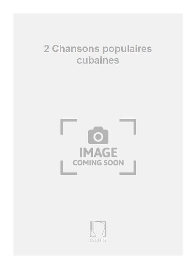 Culmell 2 Chansons Cubaines Chant-Piano